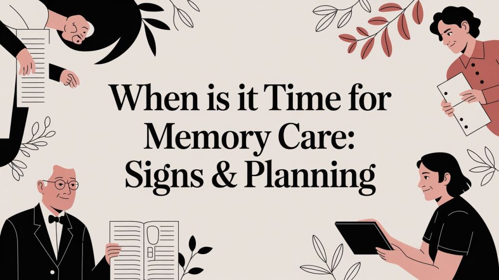 When Is It Time For Memory Care Professionals